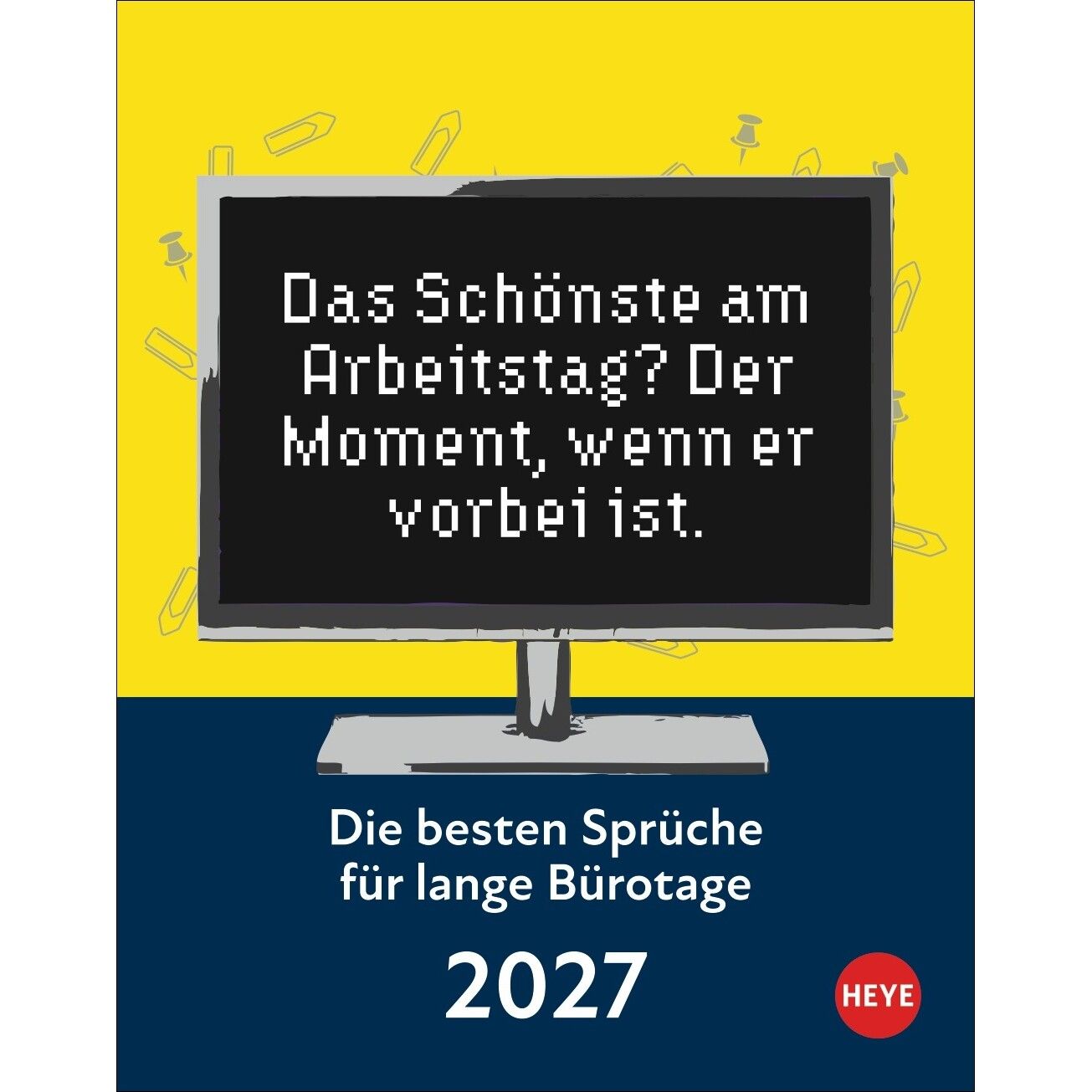 Die besten Sprüche für lange Bürotage TAK - Comic, Cartoon & Humor Kalender-650