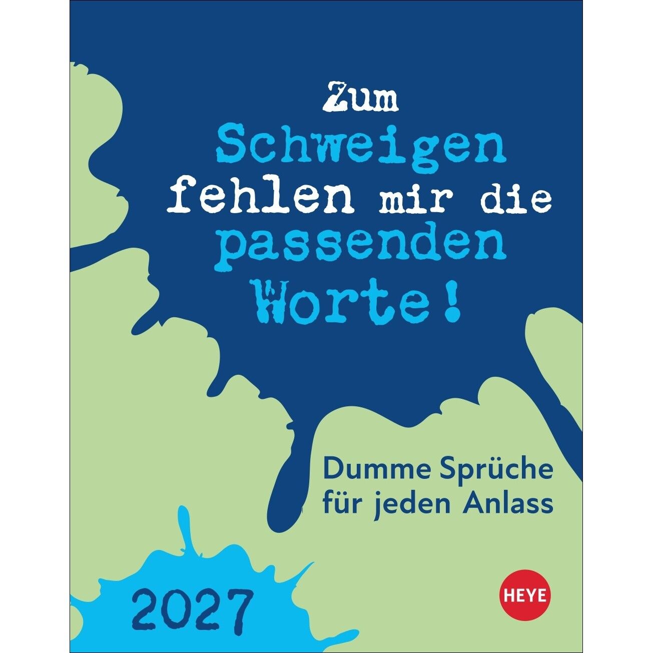 Dumme Sprüche für jeden Anlass TAK - Comic, Cartoon & Humor Kalender-333